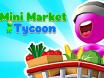 Mini Market Tycoon