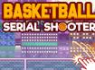 Basketball serial shooter
