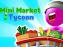 Mini Market Tycoon