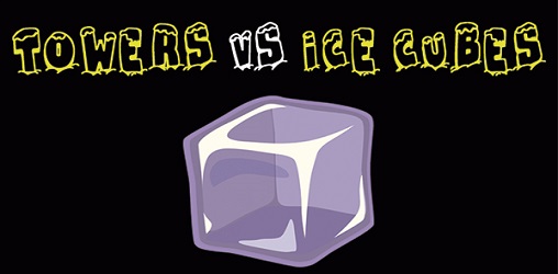 Spiele Towers vs Ice Cubes Towers vs Ice Cubes