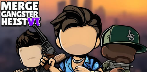 Merge Gangster Heist VI - Spielesite Merge Gangster Heist VI