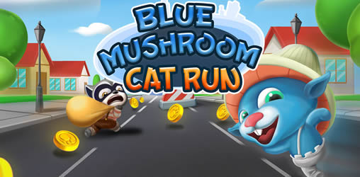 Blue Mushroom Cat Run